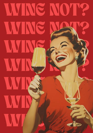 wine not?